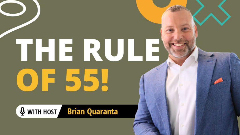 The Rule of 55 with Brian Quaranta