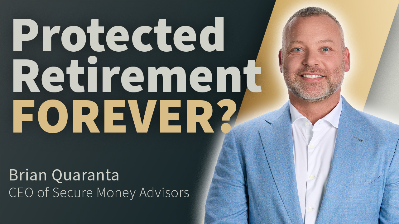 Can You Really Protect Your Retirement FOREVER?